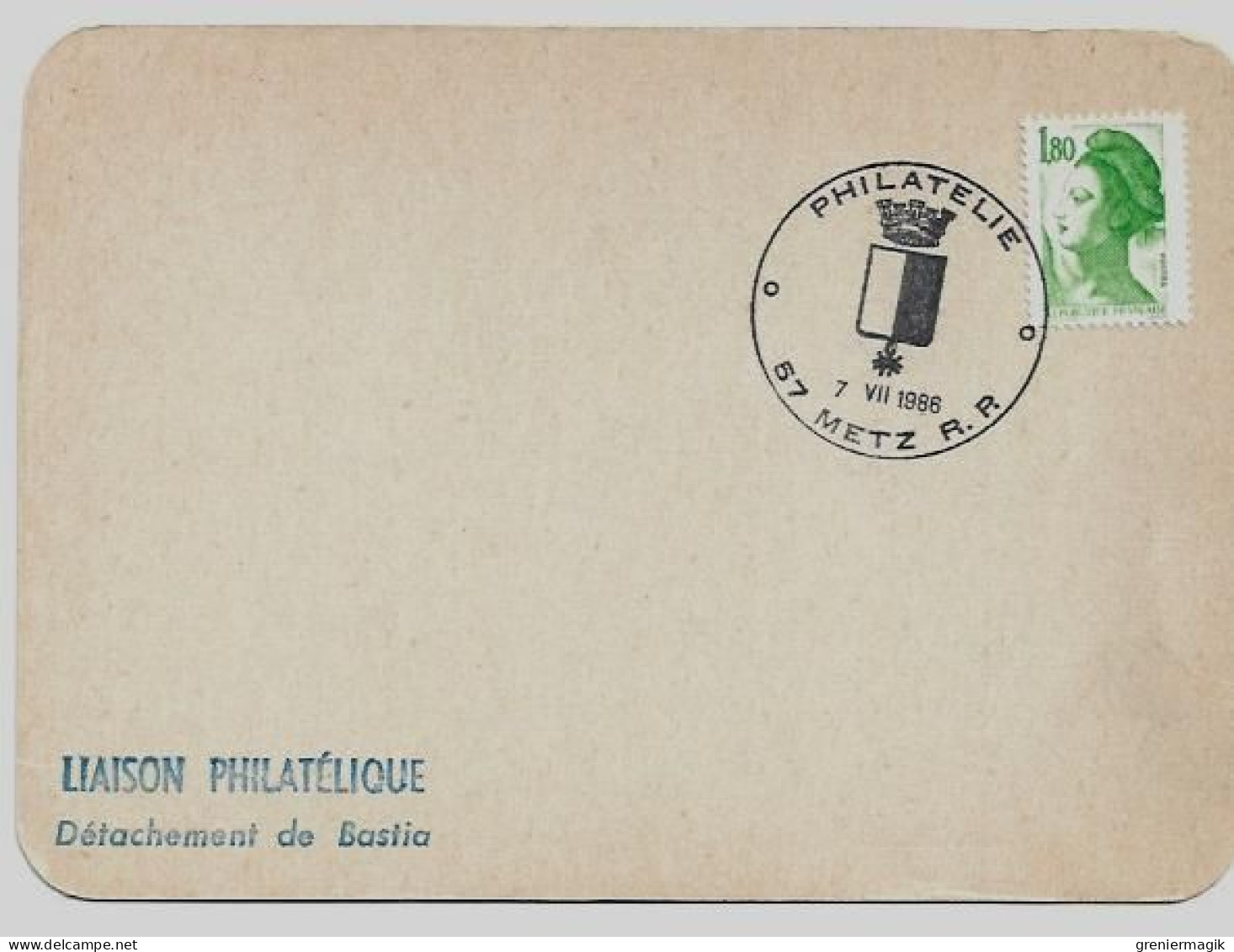 N°2375  Cachet Temporaire Philatélie 57 Metz 7 VII 1986 (Blason) - Liaison Philatélique Bastia -Liberté Gandon 1,80 Vert - Temporary Postmarks