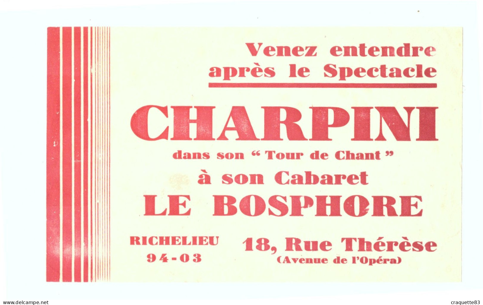 CHARPINI DANS SON TOUR DE CHANT AU CABARET "LE BOSPHORE" Après Le Spectacle  RUE THERESE - OPERA - Werbung