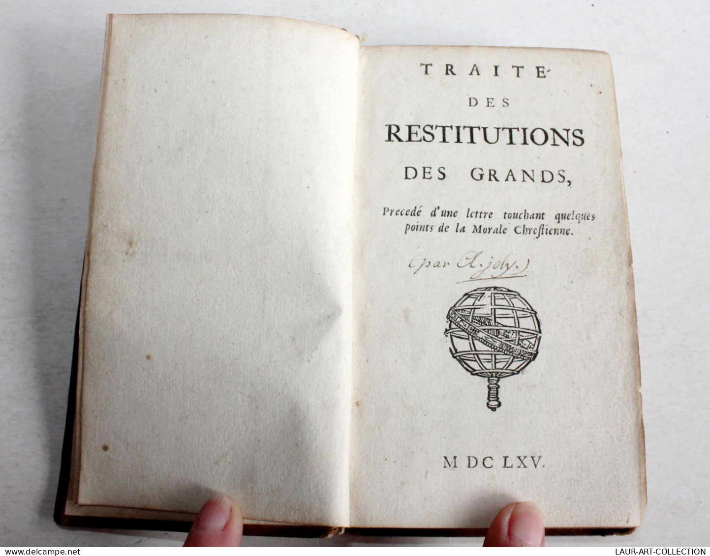 TRAITE DES RESTITUTIONS DES GRANDS + LETTRE LA MORALE CHRETIENNE Par JOLY 1665 / ANCIEN LIVRE XVIIe SIECLE (2204.24) - Antes De 18avo Siglo