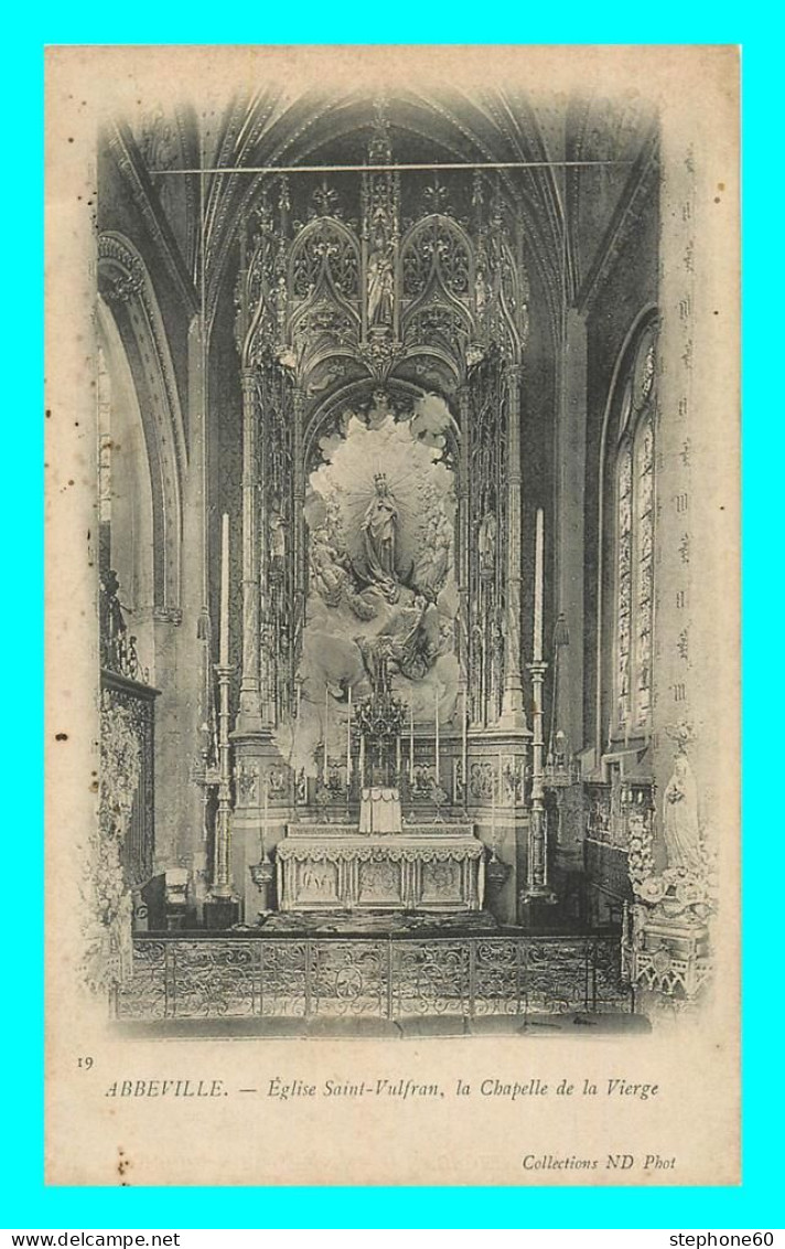 A853 / 581 80 - ABBEVILLE Eglise Saint Vulfran Chapelle De La Vierge - Abbeville