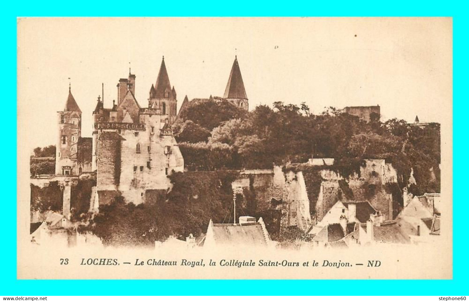 A851 / 489 37 - LOCHES Chateau Royal Collégiale Saint Ours Et Donjon - Loches