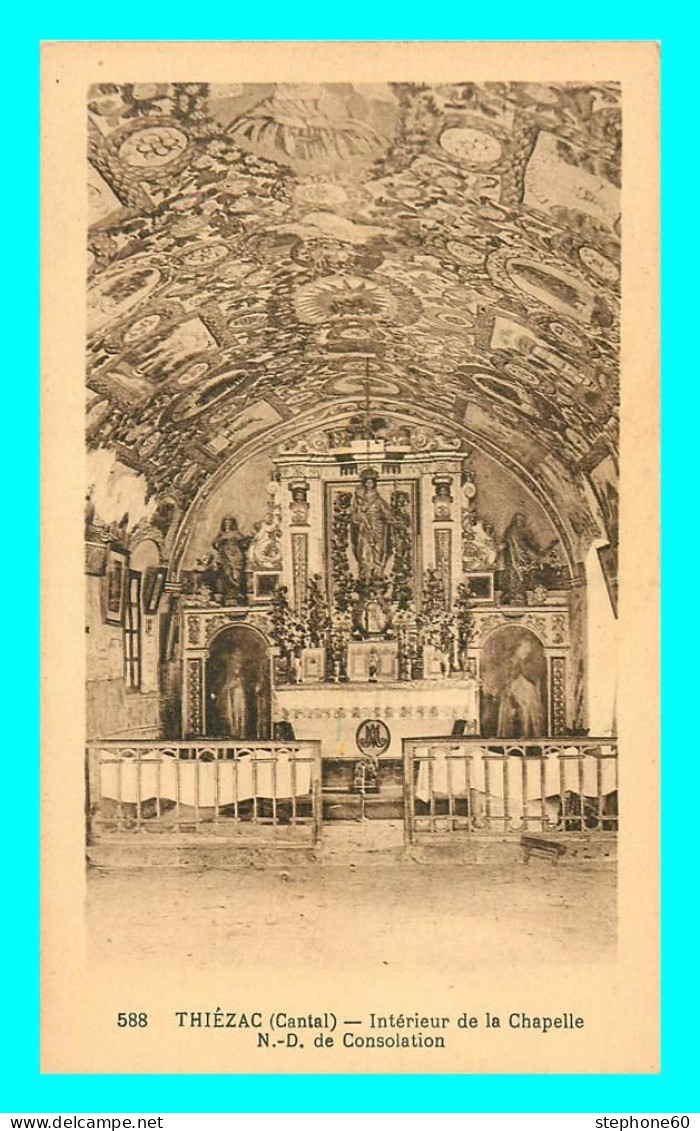 A847 / 509 15 - THIEZAC Intérieur De La Chapelle N. D. De Consolation - Sonstige & Ohne Zuordnung