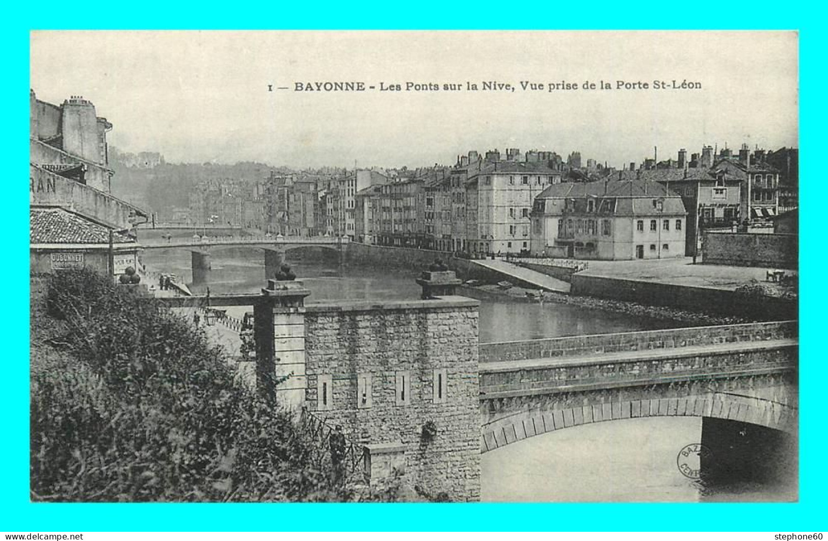 A847 / 131 64 - BAYONNE Ponts Sur La Nive Vue Prise De La Porte St Léon - Bayonne