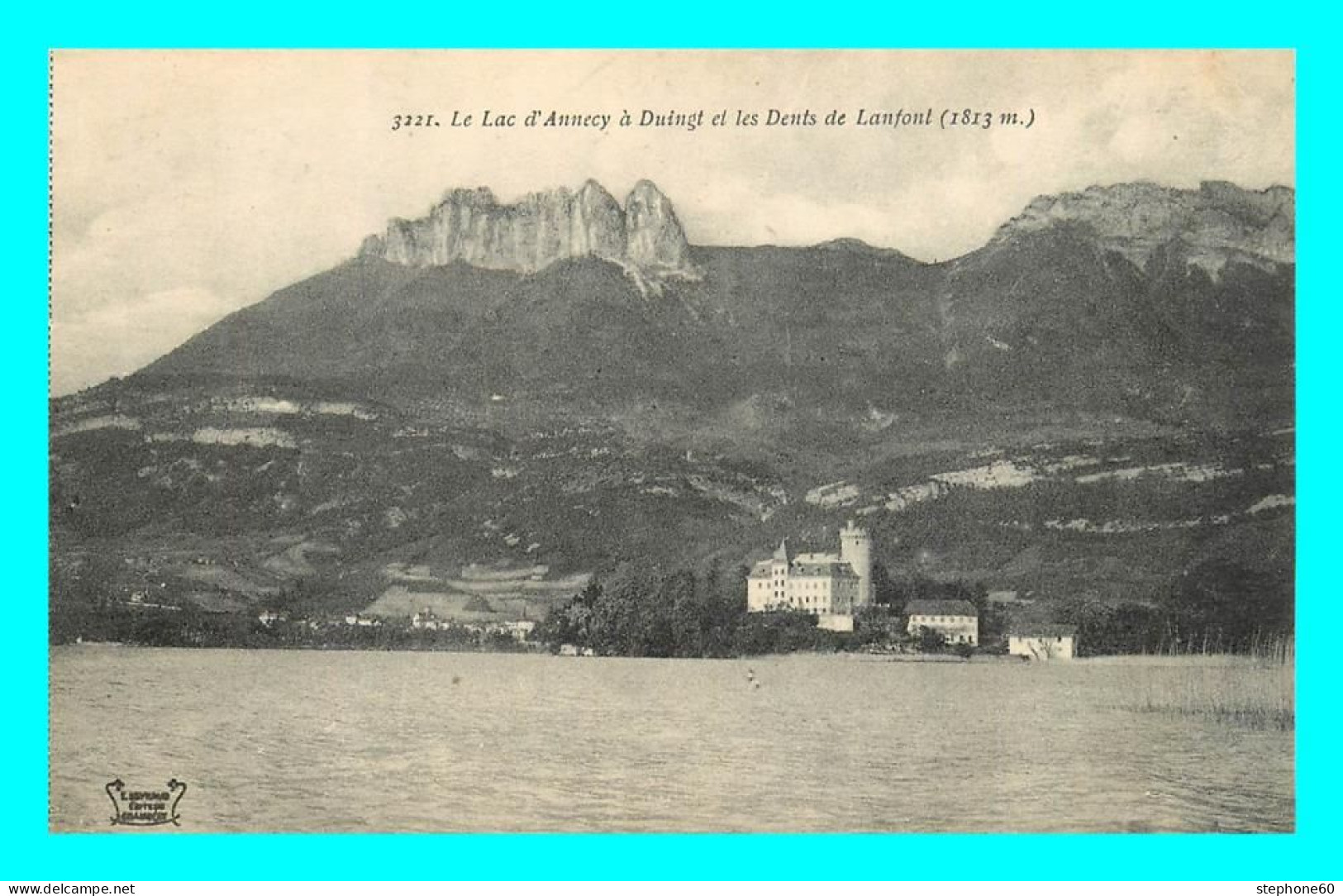 A847 / 047 74 - Lac D'annecy à DUINGT Et Dents De Lanfont - Duingt