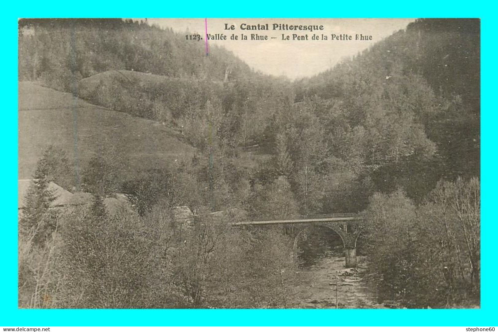 A847 / 067 15 - Vallée De La Rhue Pont De La Petite Rhue - Sonstige & Ohne Zuordnung