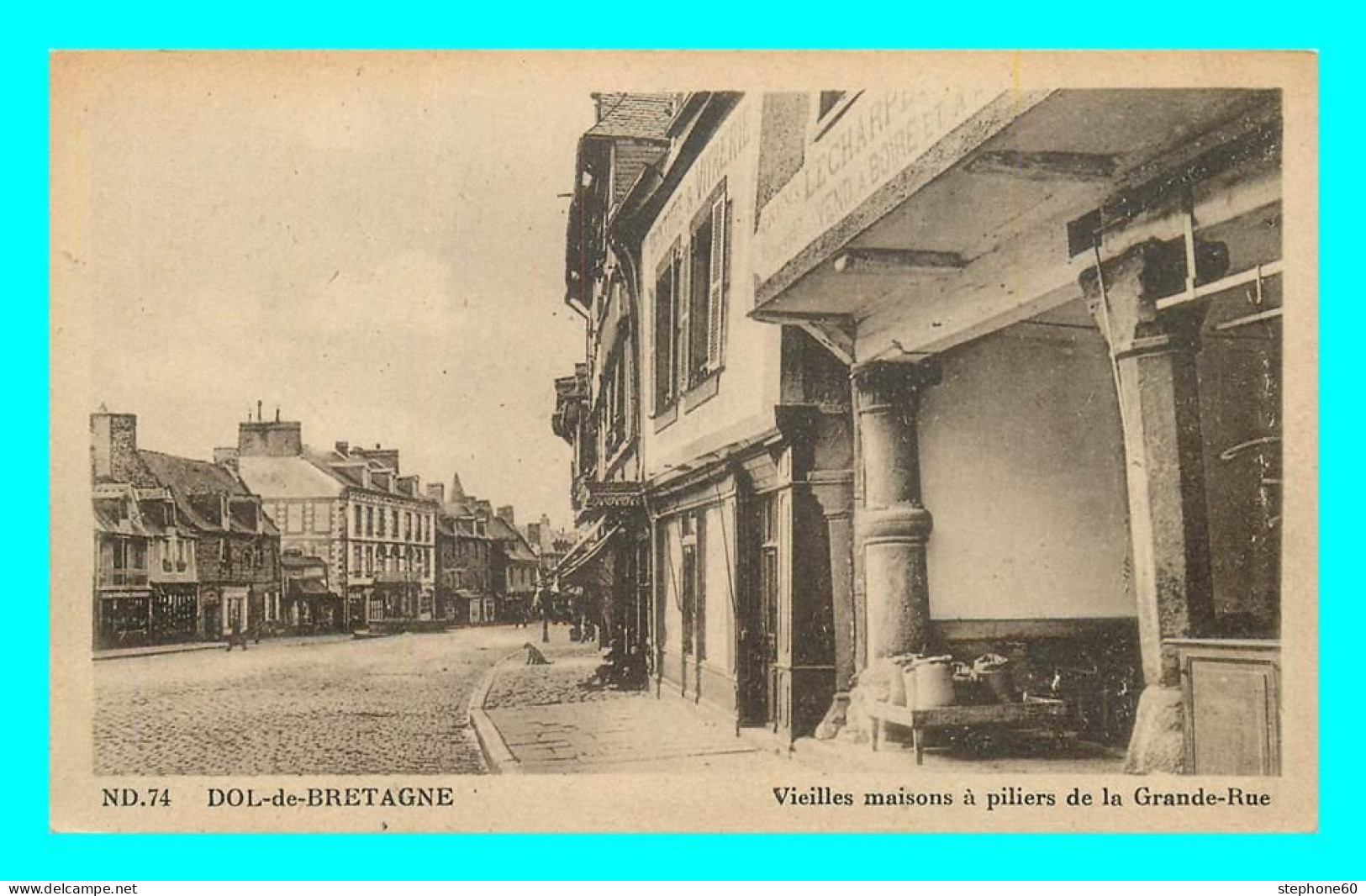 A845 / 013 35 - DOL DE BRETAGNE Vieilles Maisons à Piliers De La Grande Rue - Dol De Bretagne