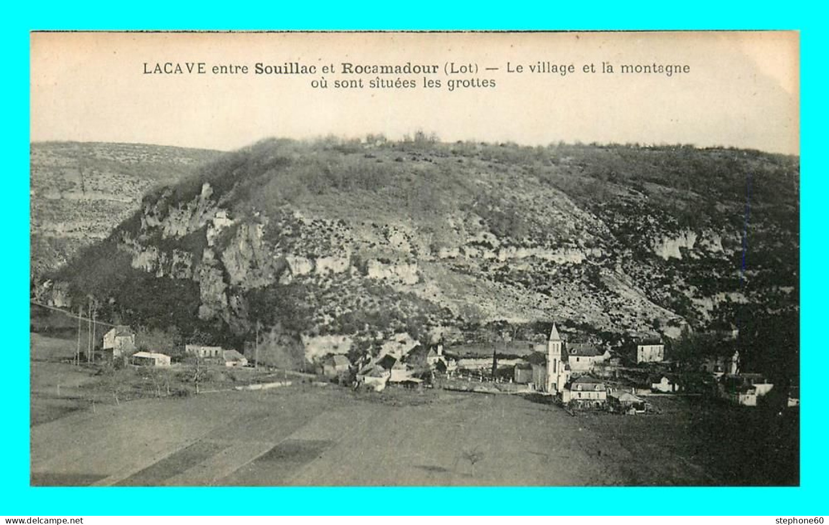 A846 / 223 46 - LACAVE Village Et Montagne Ou Sont Situé Les Grottes - Lacave