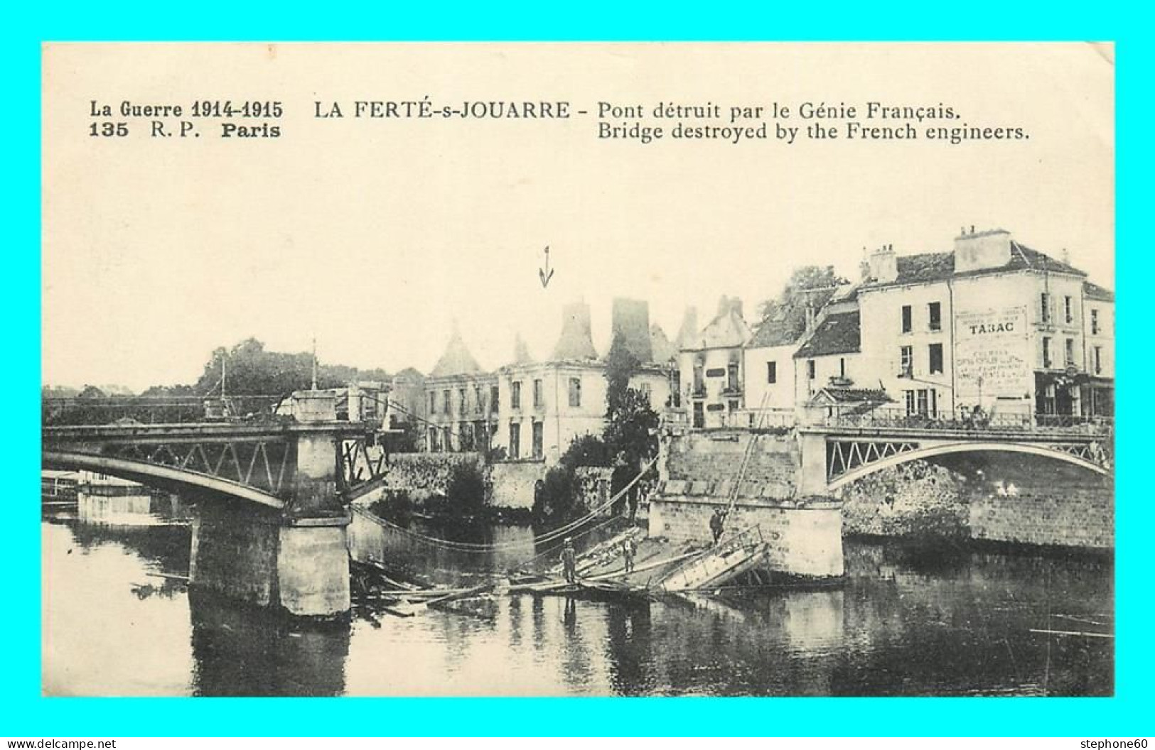 A872 / 485 77 - LA FERTE SOUS JOUARRE Pont Détruit Par Le Génie Francais Guerre 1914 - La Ferte Sous Jouarre