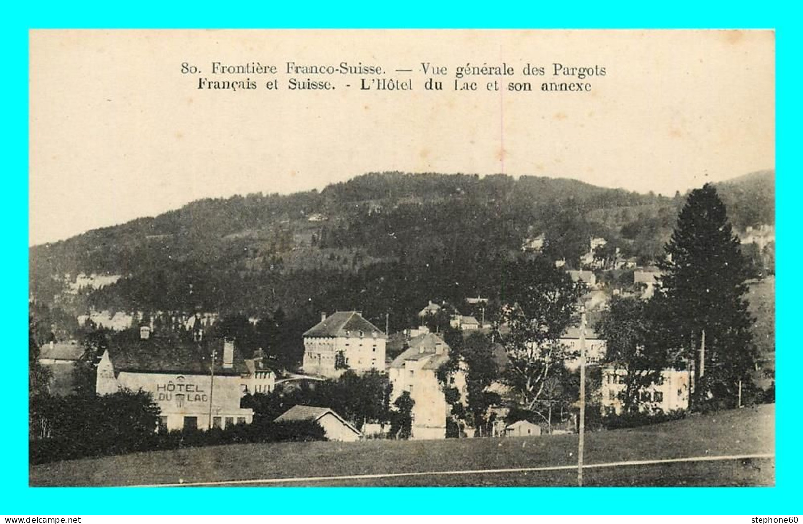 A872 / 211 25 - Vue Générale Des Pargots Francais Et Suisse - Hotel Du Parc - Otros & Sin Clasificación