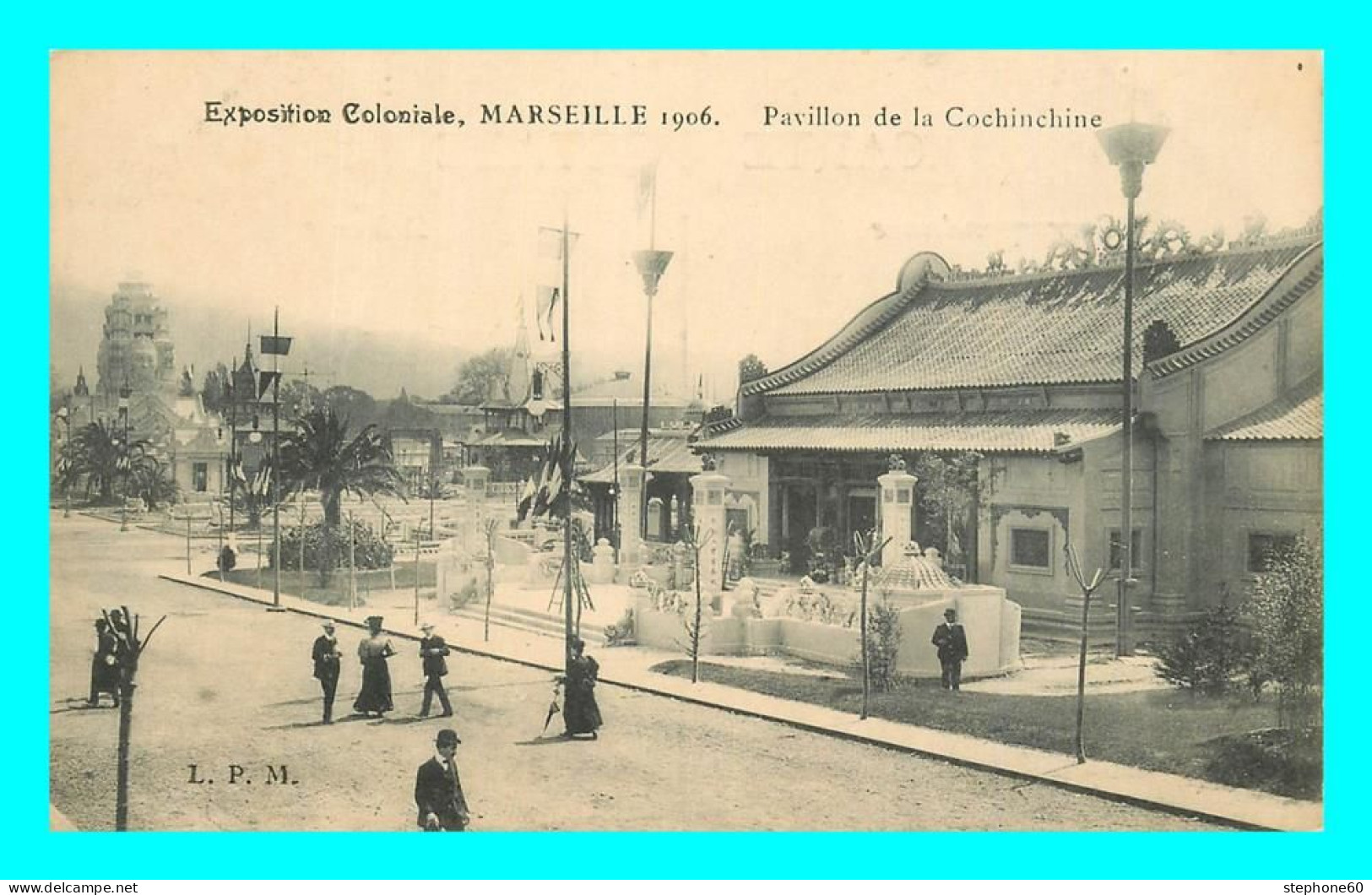 A867 / 115 13 - MARSEILLE Exposition Coloniale Pavillon De La Cochinchine - Colonial Exhibitions 1906 - 1922