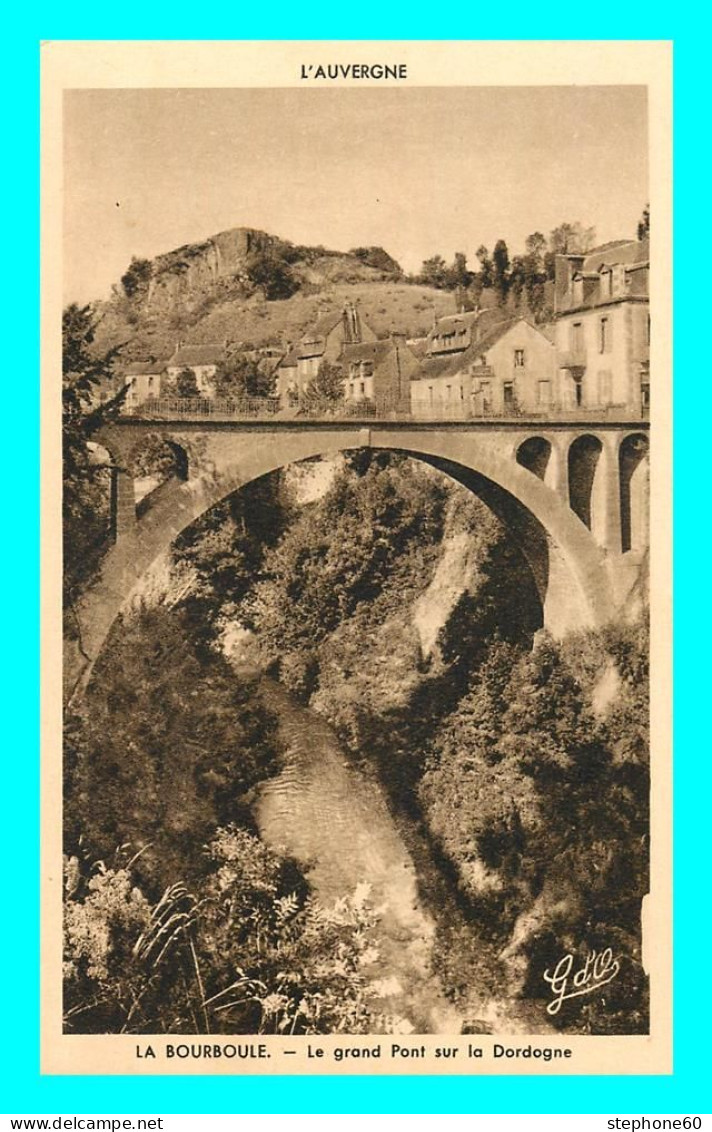 A868 / 643 63 - LA BOURBOULE Le Grand Pont Sur La Dordogne - La Bourboule