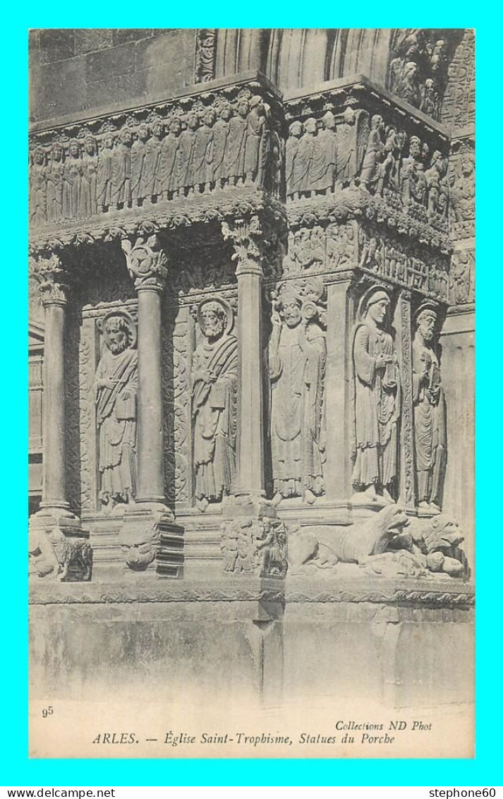 A865 / 447 13 - ARLES Eglise Saint Trophime Statues Du Porche - Arles