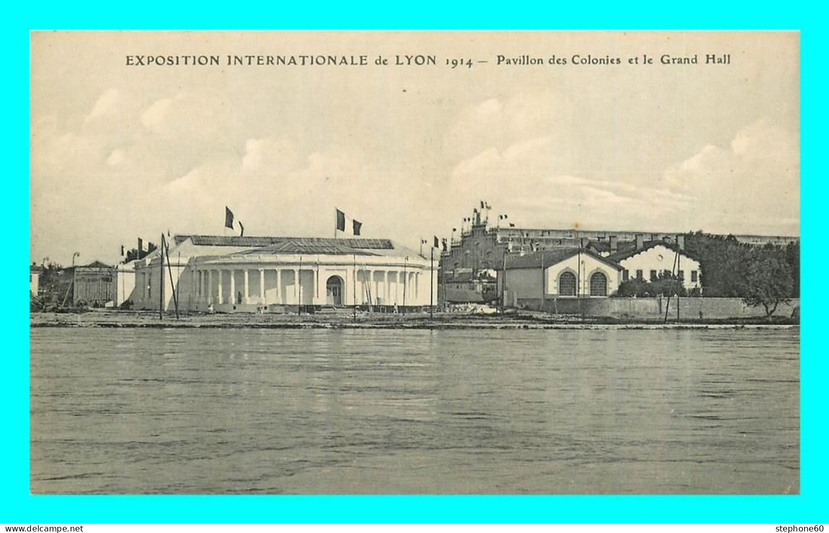 A862 / 321 69 - LYON Exposition Internationale 1914 Pavillon Des Colonies Et Le Grand Hall - Sonstige & Ohne Zuordnung
