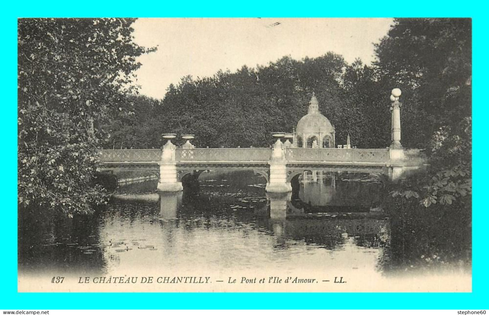 A859 / 497 60 - CHANTILLY Chateau Pont Et L'Ile D'Amour - Chantilly