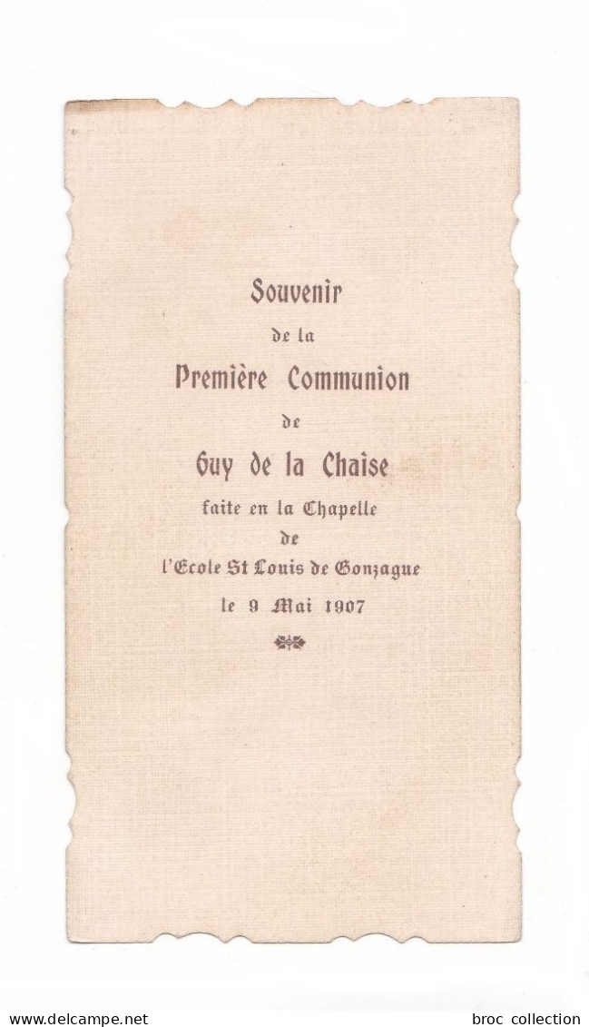 Paris, 1re Communion De Guy De La Chaise, 1907, école Saint-Louis De Gonzague, Bouasse-Lebel N° 891 - Devotion Images