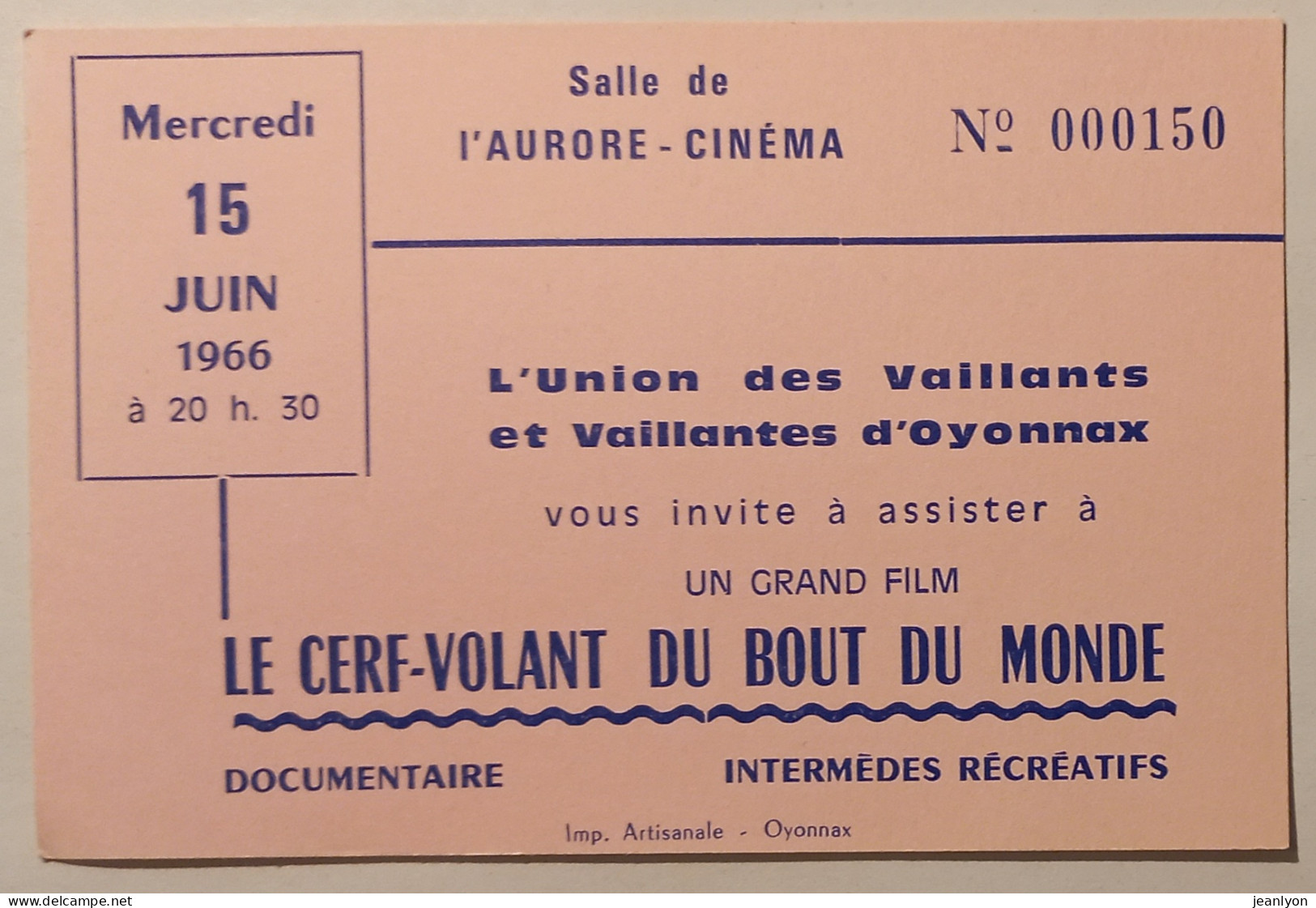 CINEMA AURORE / OYONNAX - Union Vaillants - Juin 1966 - Invitation Film Cerf Volant Du Bout Du Monde - Tickets - Entradas