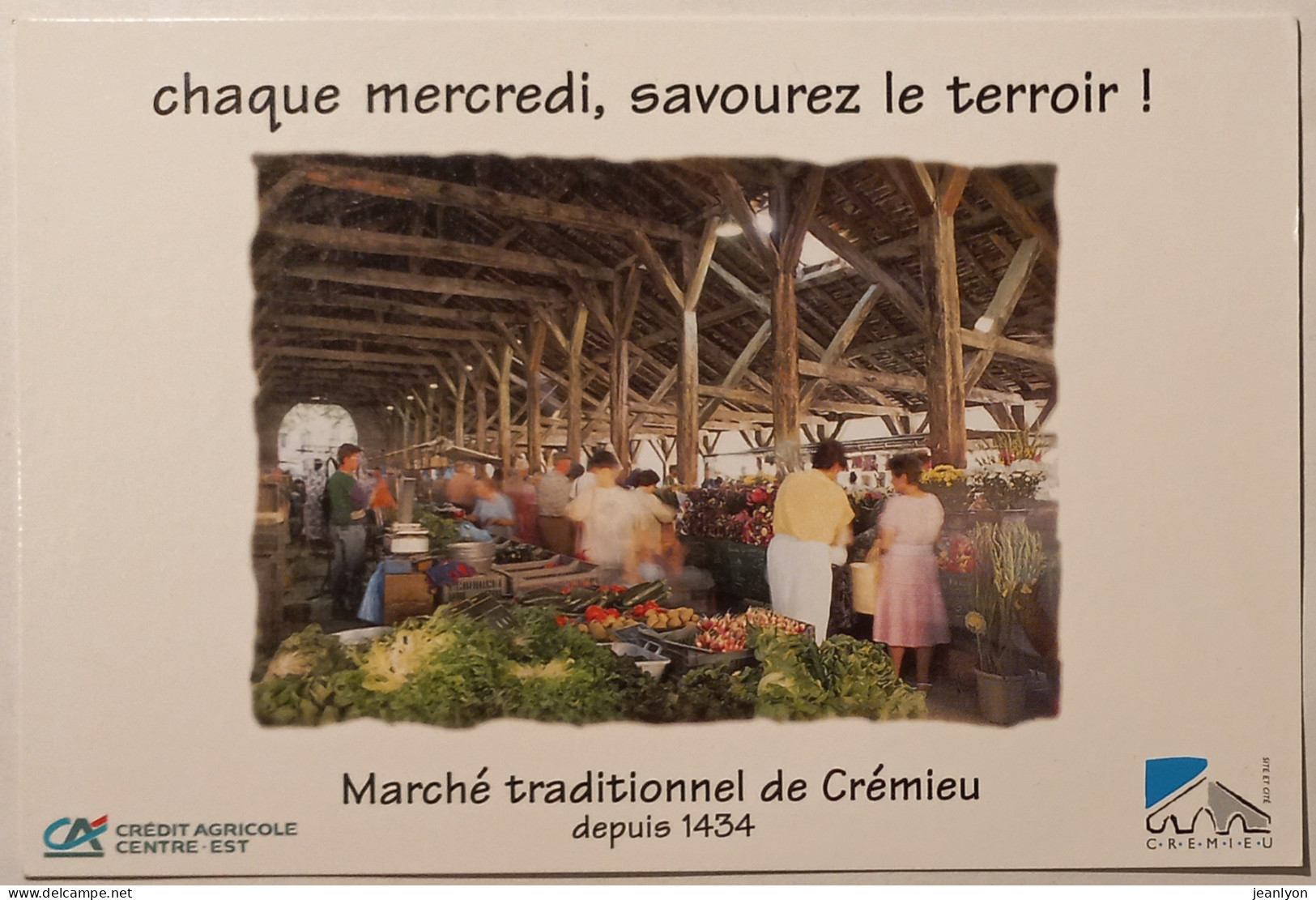 CREMIEU (38 Isère) - Marché Alimentaire Traditionnel Depuis 1434 / Terroir - Halle De Crémieu - Carte Publicitaire  - Crémieu