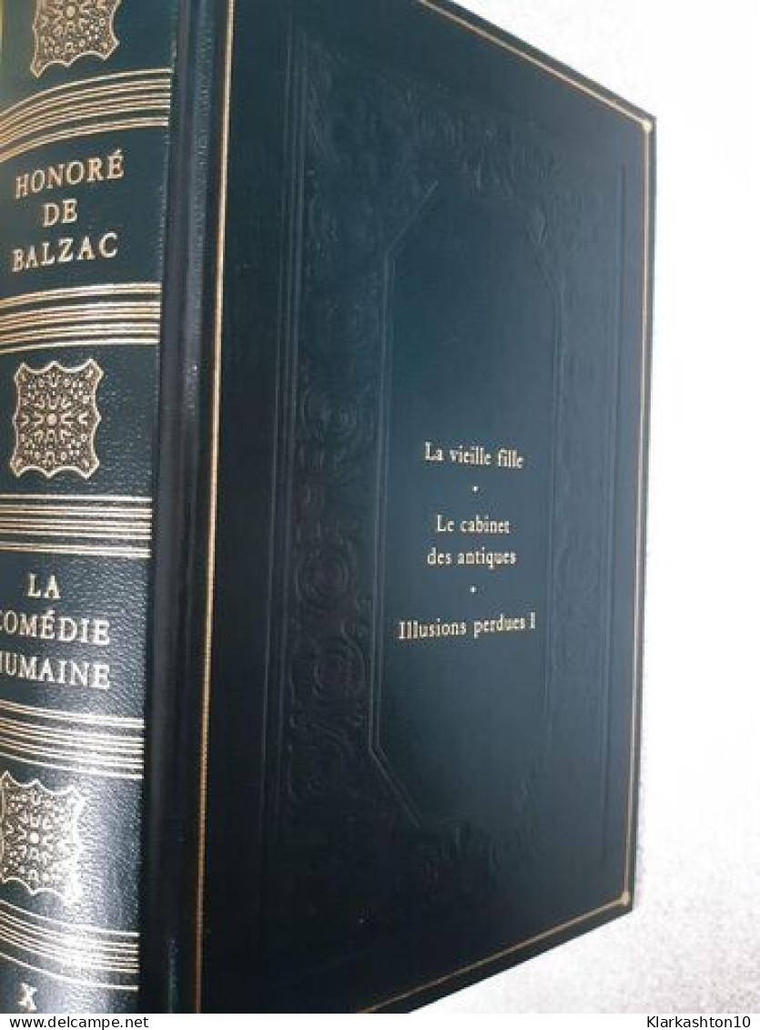 La Comédie Humiane - La Vieille Fille : Le Cabinet Des Antiques - Other & Unclassified