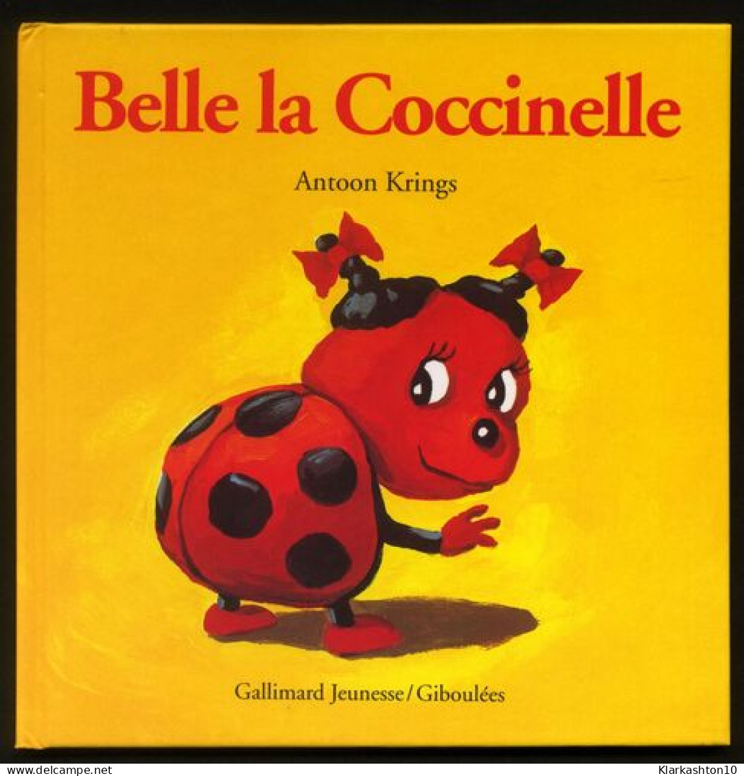 Belle La Coccinelle (Droles De Petites Betes) - Autres & Non Classés