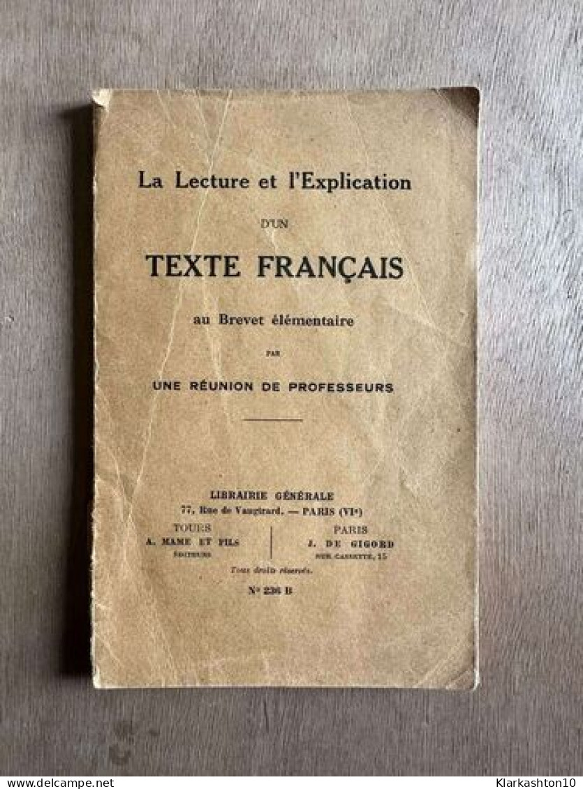 La Lecture Et L'Explication D'un Texte Français - Autres & Non Classés