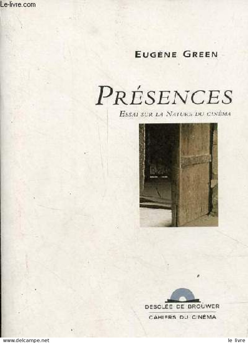 Présences - Essai Sur La Nature Du Cinéma - Collection " Texte Et Voix " - CD Audio Absent. - Green Eugène - 2003 - Cina/ Televisión