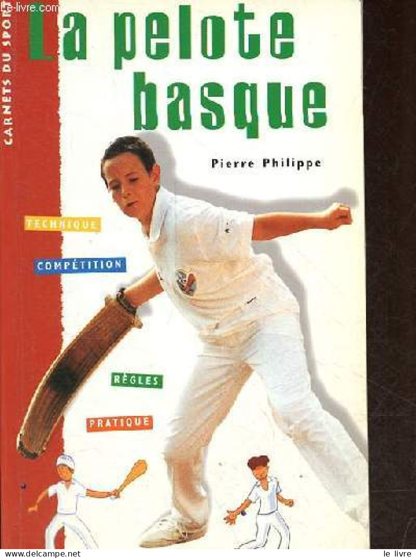 La Pelote Basque - Collection Carnets Du Sport. - Philippe Pierre - 2002 - Deportes