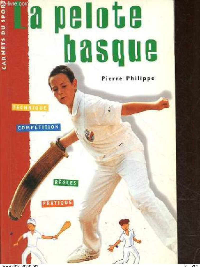 La Pelote Basque - Collection Carnets Du Sport. - Philippe Pierre - 2002 - Sport