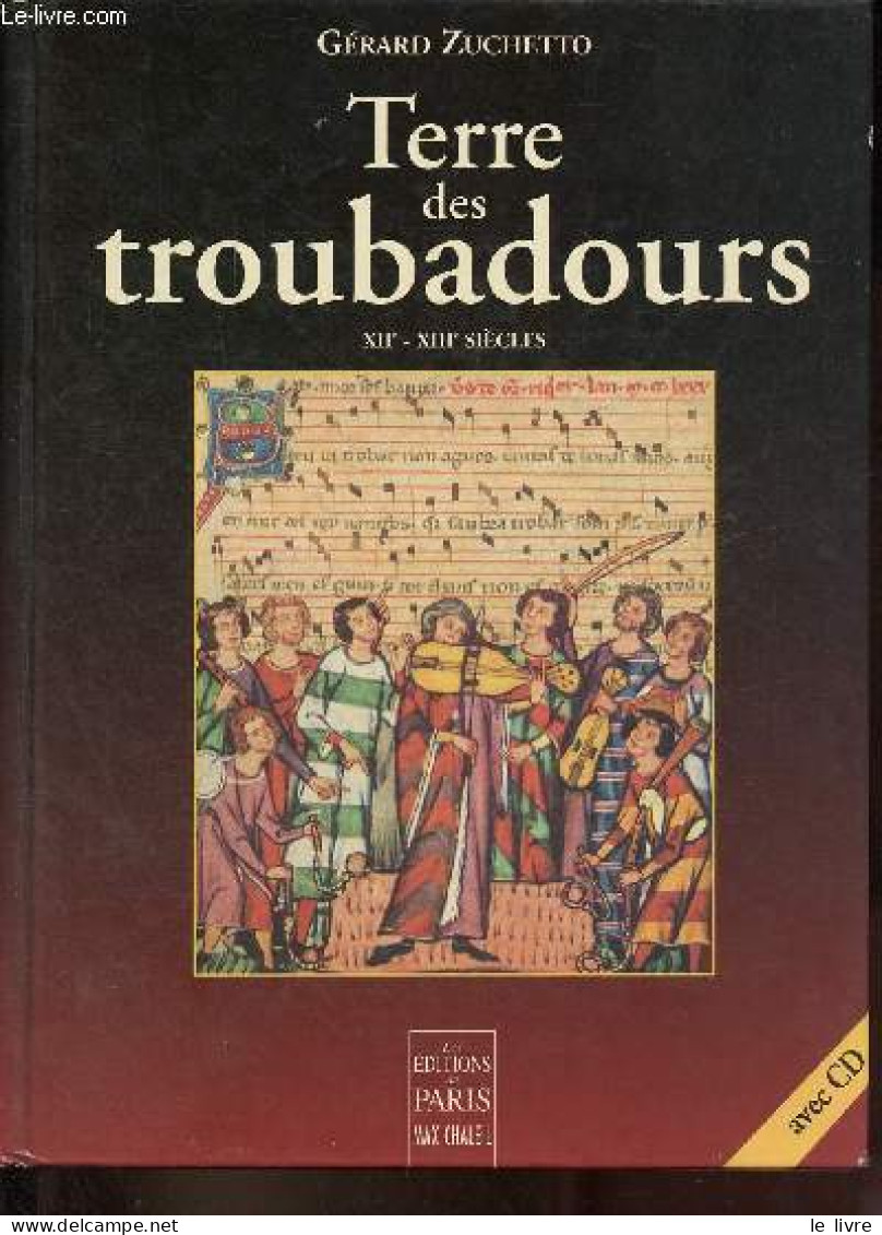 Terre Des Troubadours XIIe-XIIIe Siècles - Anthologie Commentée - Cd Absent. - Zuchetto Gérard - 1996 - Autres & Non Classés