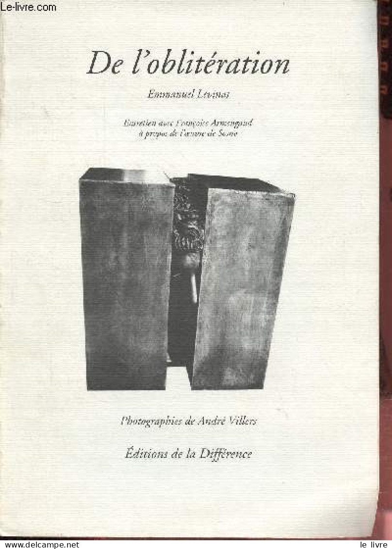 De L'oblitération - Entretien Avec Françoise Armengaud à Propos De L'oeuvre De Sosno - 2e édition. - Levinas Emmanuel - - Arte