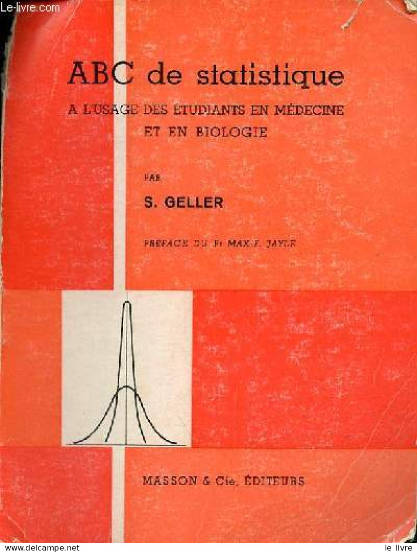 ABC De Statistique à L'usage Des étudiants En Médecine Et En Biologie. - Geller S. - 1967 - Health