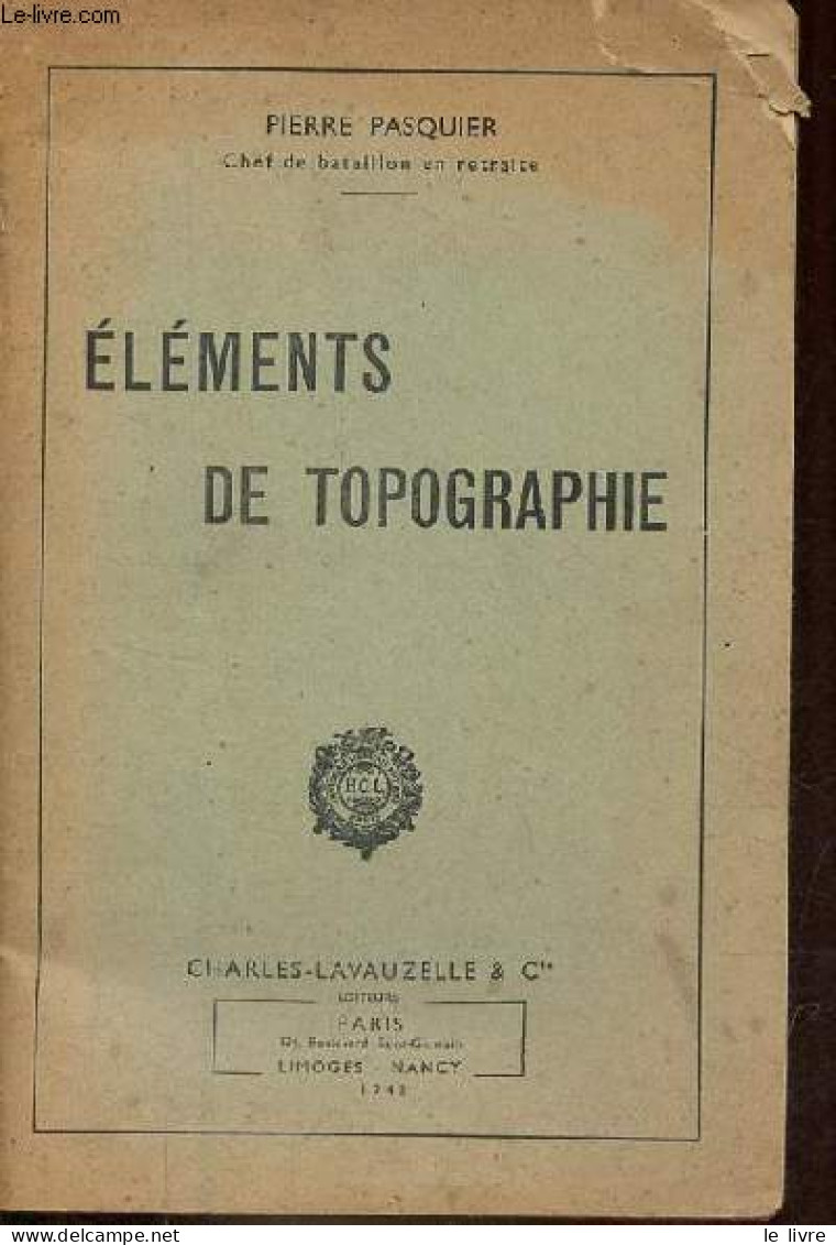 Eléments De Topographie. - Pasquier Pierre - 1948 - Scienza