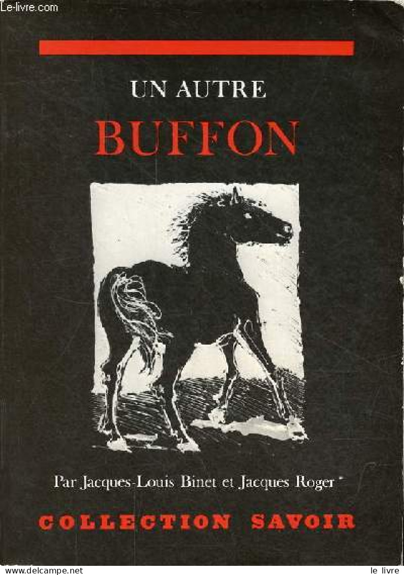 Un Autre Buffon - Collection Savoir. - Binet Jacques-Louis & Roger Jacques - 1977 - Wissenschaft