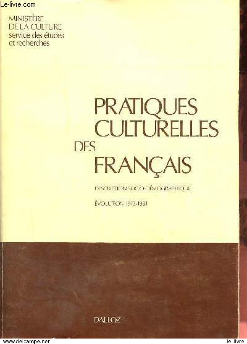 Pratiques Culturelles Des Français - Description Socio-démographique - évolution 1973-1981. - Ministère De La Culture Se - History