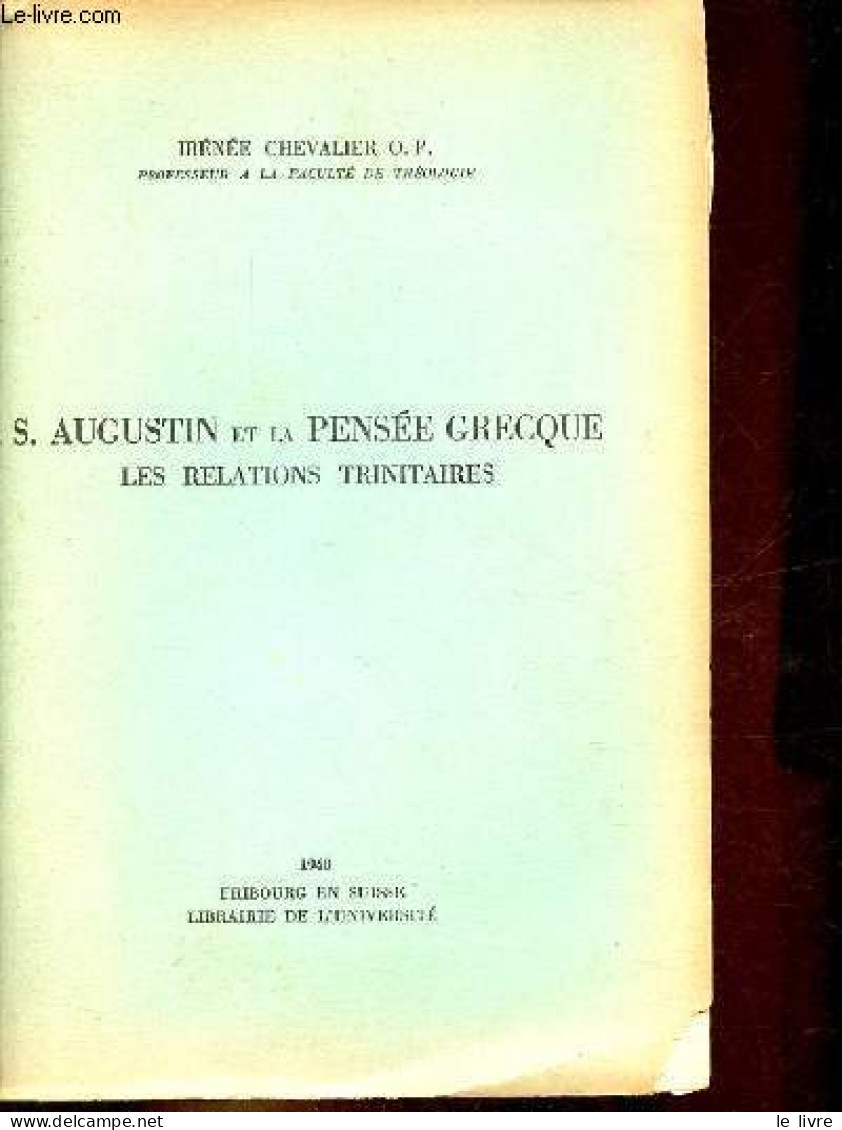 S.Augustin Et La Pensée Grecque Les Relations Trinitaires. - Chevalier O.P. Irénée - 1940 - Godsdienst