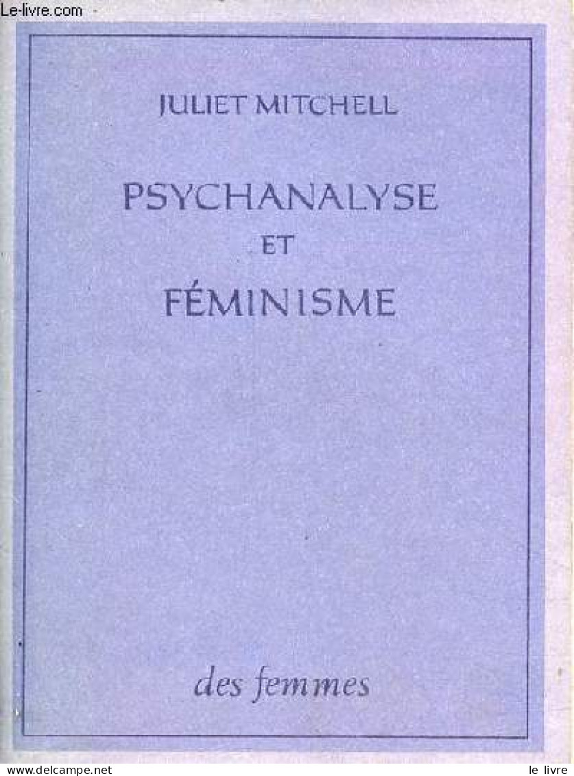 Psychanalyse Et Féminisme. - Mitchell Juliet - 1975 - Psychologie/Philosophie