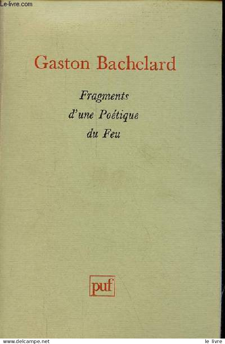 Fragments D'une Poétique Du Feu. - Bachelard Gaston - 1988 - Psychologie/Philosophie