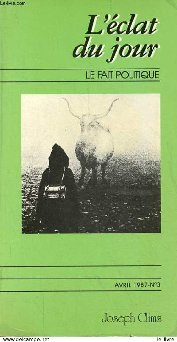 L'éclat Du Jour Le Fait Politique Et Clinique N°3 Avril 1987 - Vers Un Nouveau Pacte Germano-soviétique ? - Une étrange - Andere Magazine