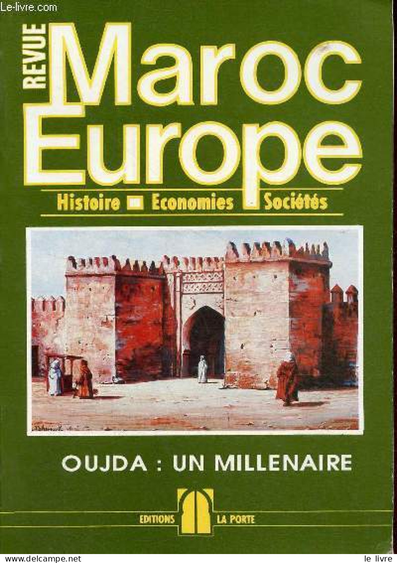 Revue Maroc-Europe Histoire, économies, Sociétés N°5 1993 - Oujda à Propos D'un Millénaire. - Collectif - 1993 - Altre Riviste