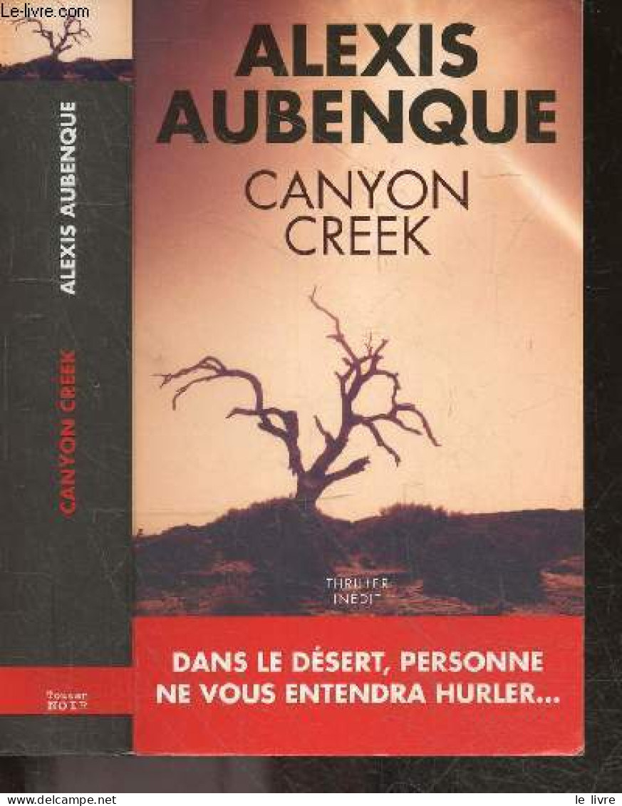 Canyon Creek - Roman / Thriller Inedit - Alexis Aubenque - 2012 - Andere & Zonder Classificatie