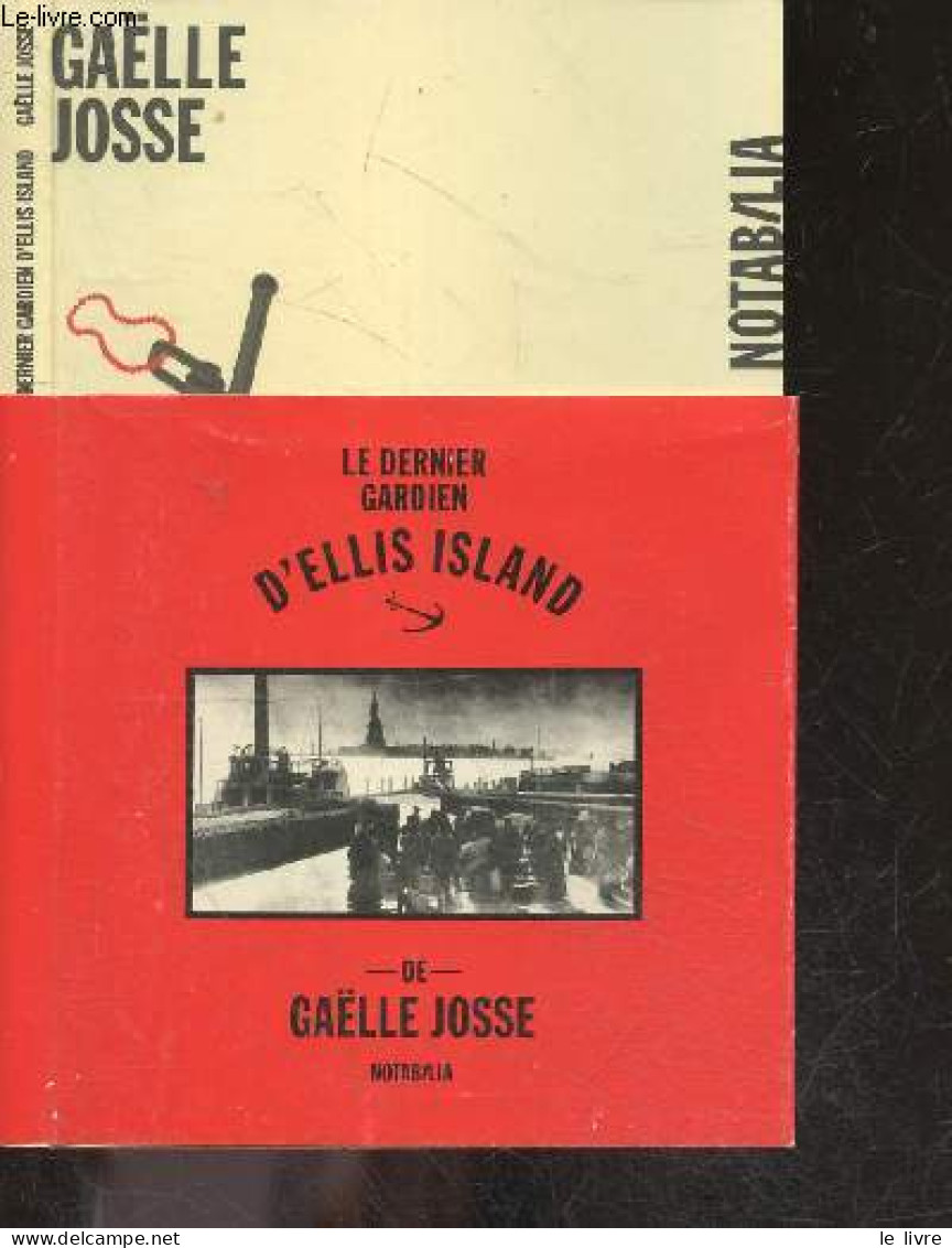 Le Dernier Gardien D'ellis Island - Gaëlle Josse - 2014 - Altri & Non Classificati