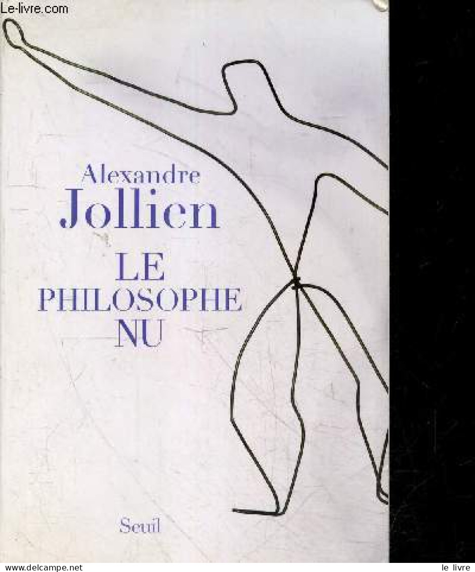 Le Philosophe Nu - Jollien Alexandre - 2010 - Autres & Non Classés