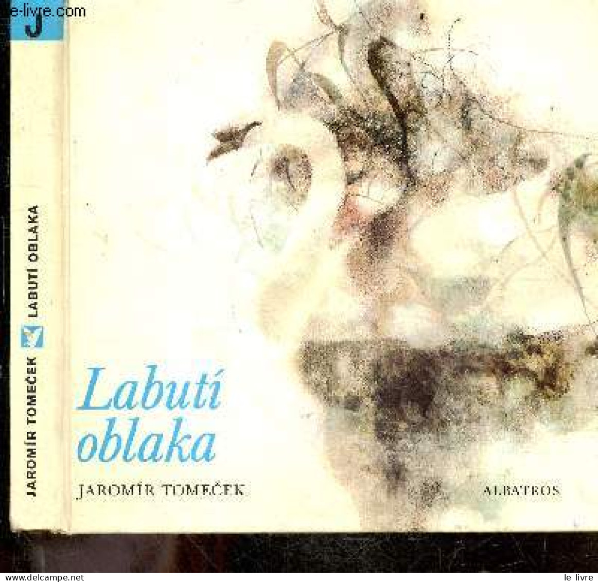 Labuti Oblaka - Saga O Luhu - JAROMIR TOMECEK - 1980 - Cultura