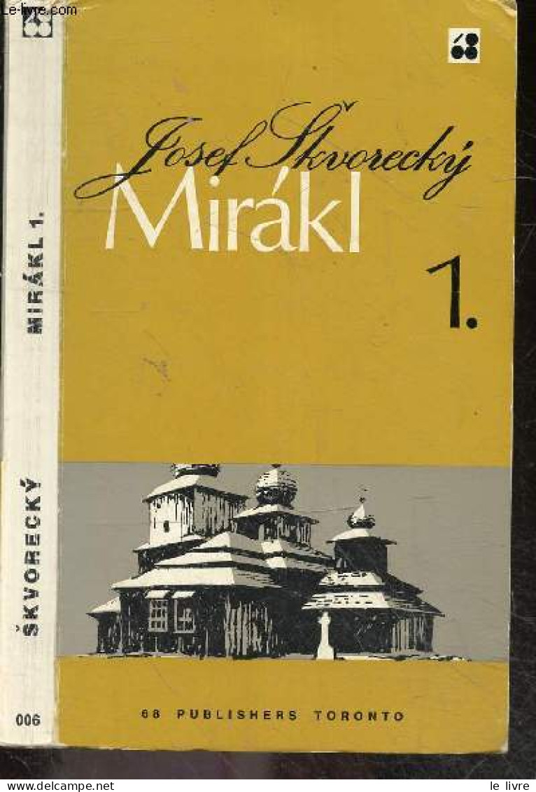 Mirakl 1 - Politicka Detektivka - N°006 - Josef Skvorecky - 1972 - Culture