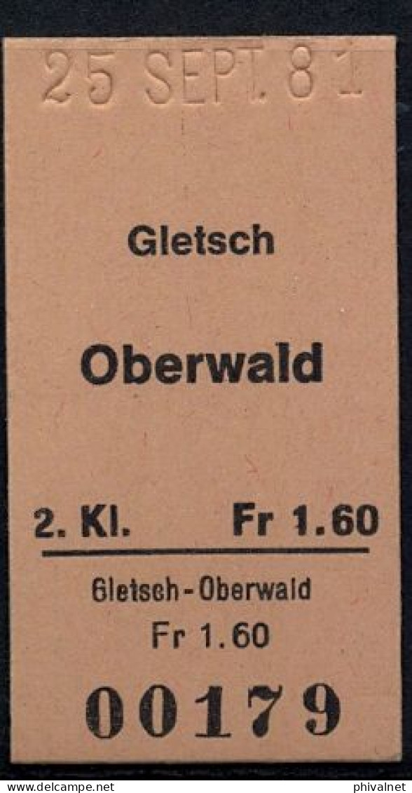 25/09/81 , GLETSCH - OBERWALD , TICKET DE FERROCARRIL , TREN , TRAIN , RAILWAYS - Europe