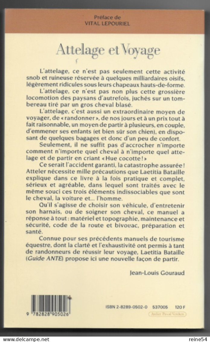 Attelage Et Voyage -Manuel Pratique De Tourisme Attelé Laëtitia Bataille 1991 Edit. Favre Organisation Randonnée Cheval - Dieren