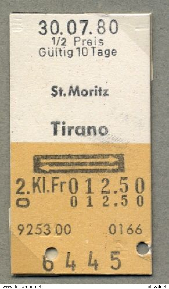 30/07/80 ST. MORITZ - TIRANO , TICKET DE FERROCARRIL , TREN , TRAIN , RAILWAYS - Europe