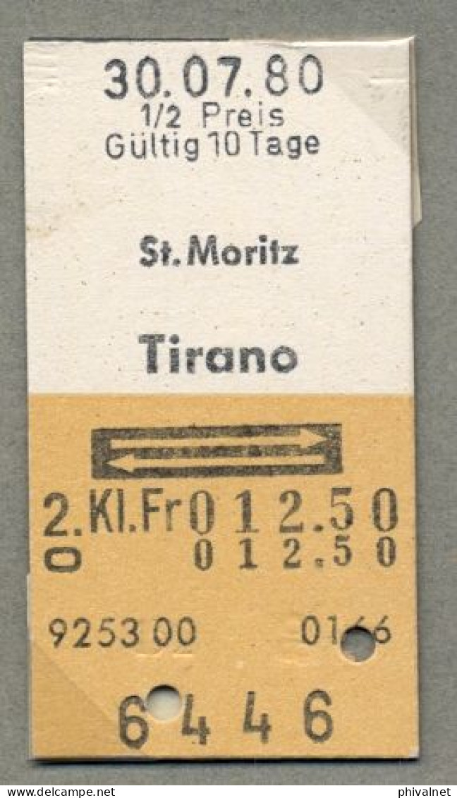 30/07/80 ST. MORITZ - TIRANO , TICKET DE FERROCARRIL , TREN , TRAIN , RAILWAYS - Europa