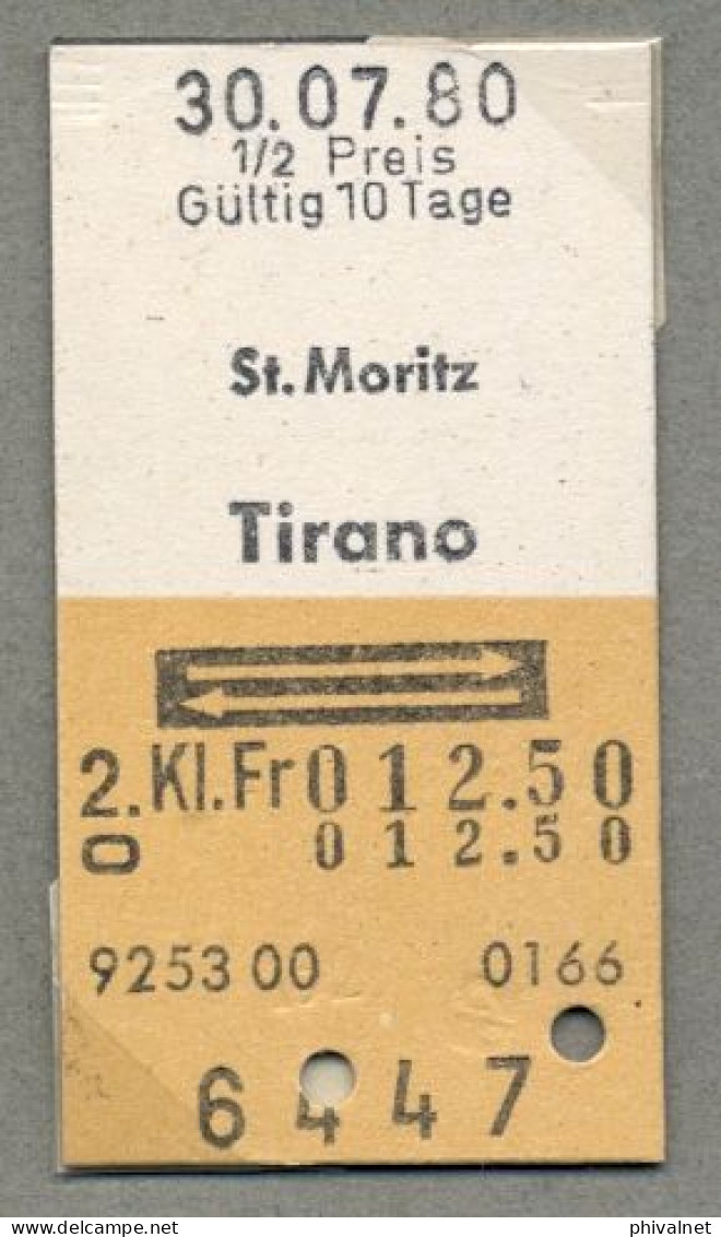 30/07/80 ST. MORITZ - TIRANO , TICKET DE FERROCARRIL , TREN , TRAIN , RAILWAYS - Europa