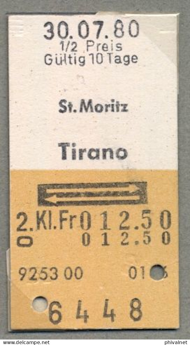 30/07/80 ST. MORITZ - TIRANO , TICKET DE FERROCARRIL , TREN , TRAIN , RAILWAYS - Europe