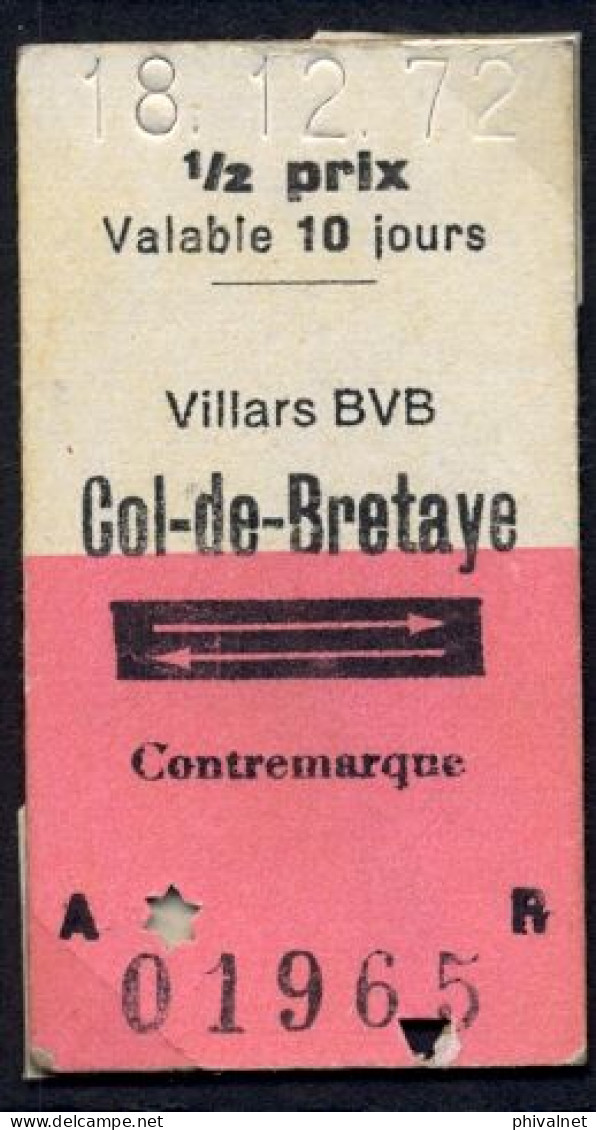 18/12/72 , VILLARS BVB , COL - DE - BRETAYE , TICKET DE FERROCARRIL , TREN , TRAIN , RAILWAYS - Europa